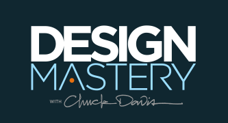 Design Mastery with Chuck Davis